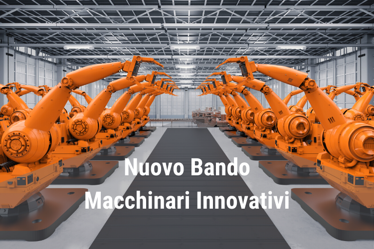 75% a fondo perduto con il bando Macchinari Innovativi